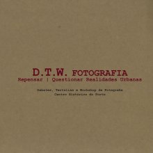 D.T.W. Fotografia Repensar | Questionar Realidades Urbanas book cover