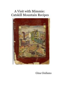 A Visit with Mimmie: Catskill Mountain Recipes book cover