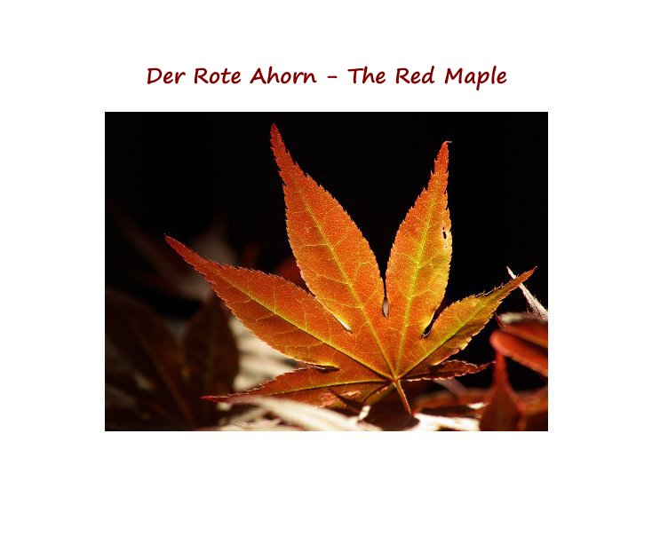 Ver Der Rote Ahorn - The Red Maple por Thomas Sautter