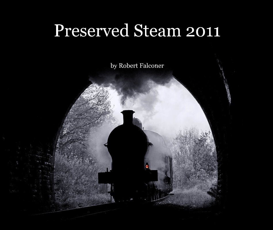 Preserved Steam 2011 nach Robert Falconer anzeigen