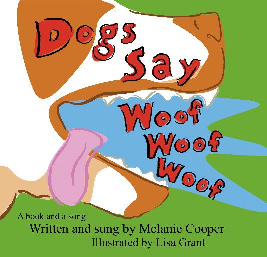 View Dogs Say Woof Woof Woof by Melanie Cooper