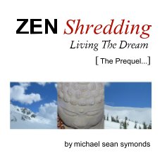 ZEN Shredding Living The Dream book cover