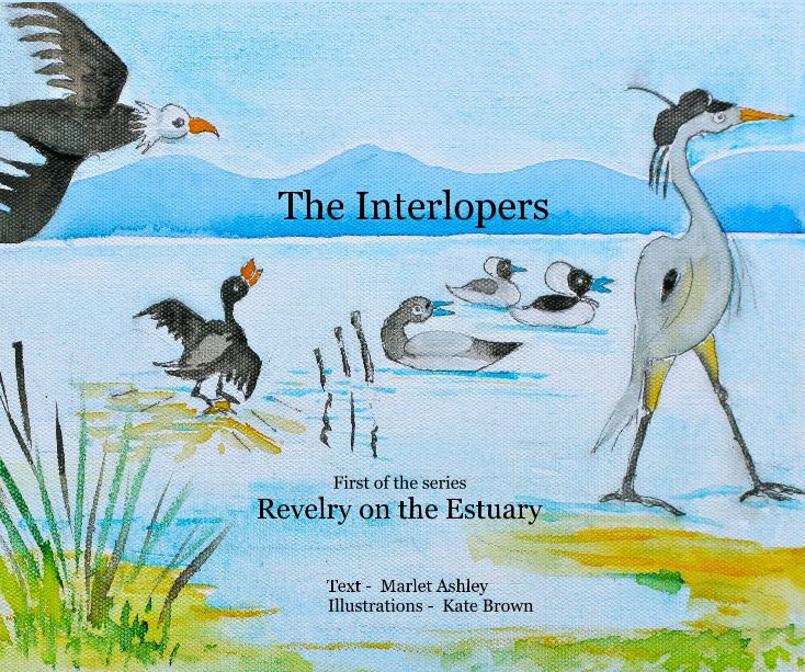 View The Interlopers by Text - Marlet Ashley Illustrations - Kate Brown
