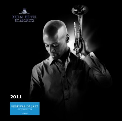 festival da jazz :: 2011 live at dracula club st.moritz :: KULM HOTEL EDITION book cover