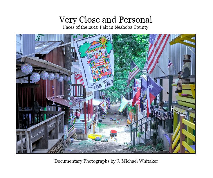 View Very Close and Personal by Documentary Photographs by J. Michael Whitaker