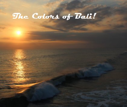 The Colors of Bali! book cover