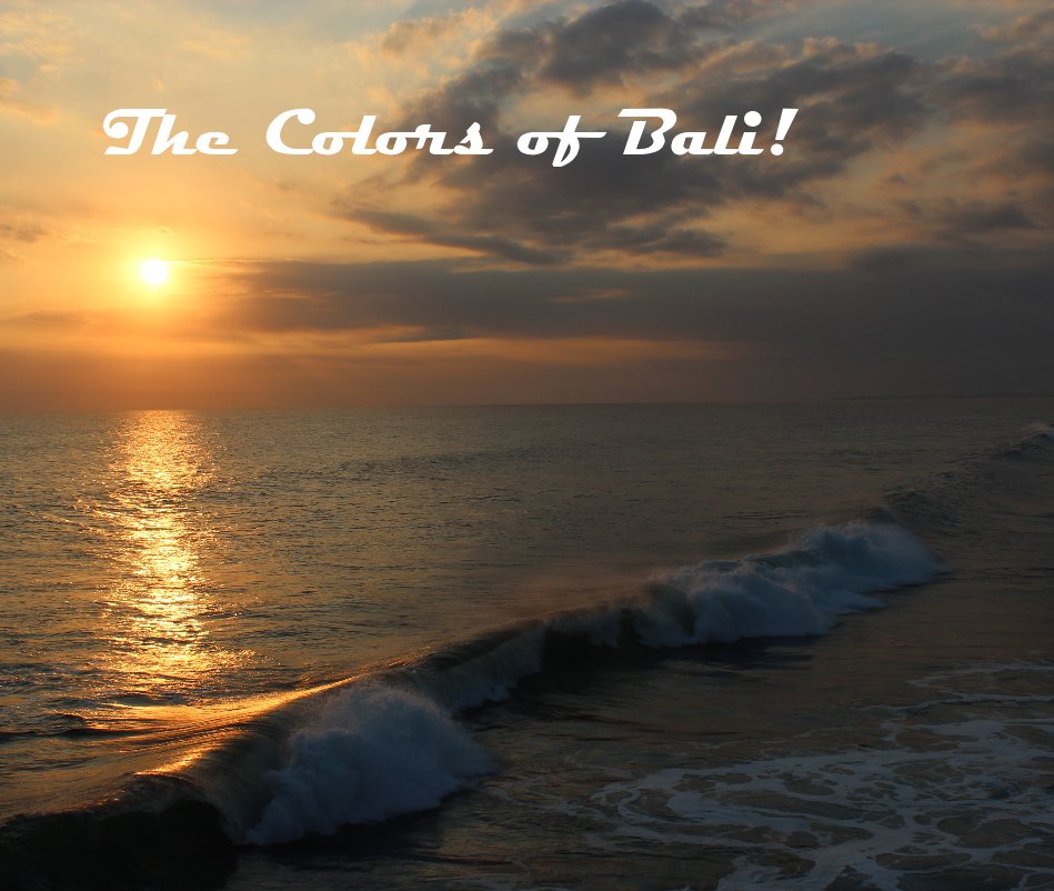 The Colors of Bali! nach Alissa Quirk anzeigen