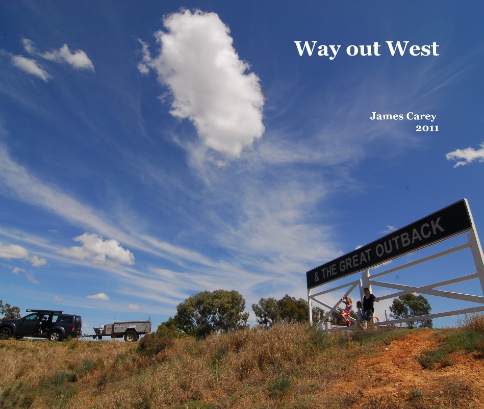 View Way out West by James Carey 2011