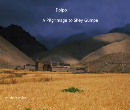 Dolpo A Pilgrimage to Shey Gumpa book cover