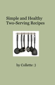 Simple and Healthy Two-Serving Recipes book cover