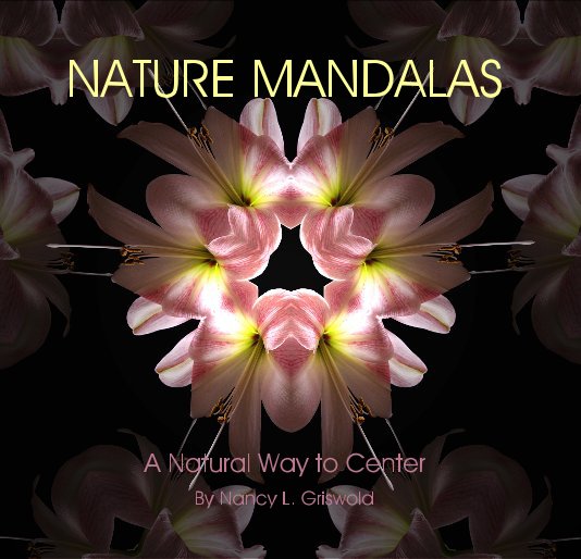 View NATURE MANDALAS by Nancy L. Griswold
