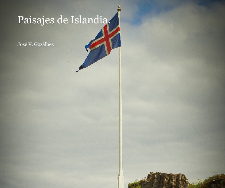 View Paisajes de Islandia. by José V. Gozálbez
