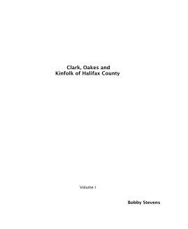 Clark, Oakes and Kinfolk of Halifax County book cover