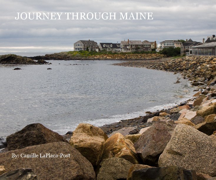 View JOURNEY THROUGH MAINE by Camille LaPlaca-Post