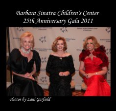 Barbara Sinatra Children's Center 25th Anniversary Gala 2011 book cover