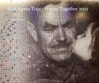 Holt Korea Tour - Happy Together 2011 book cover