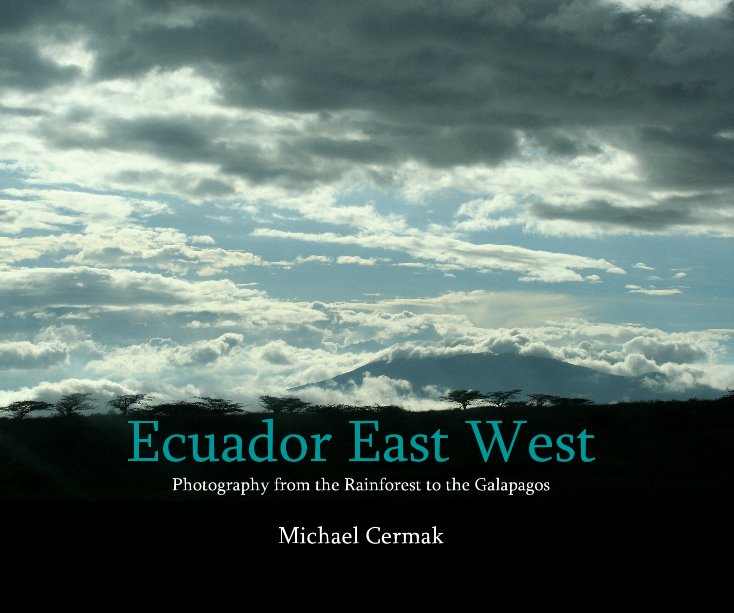 Ver Ecuador East West por Michael Cermak