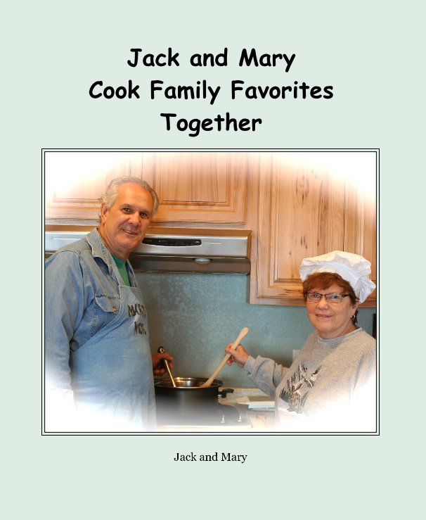 Visualizza Jack and Mary Cook Family Favorites Together di Jack and Mary