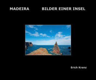 MADEIRA - BILDER EINER INSEL book cover