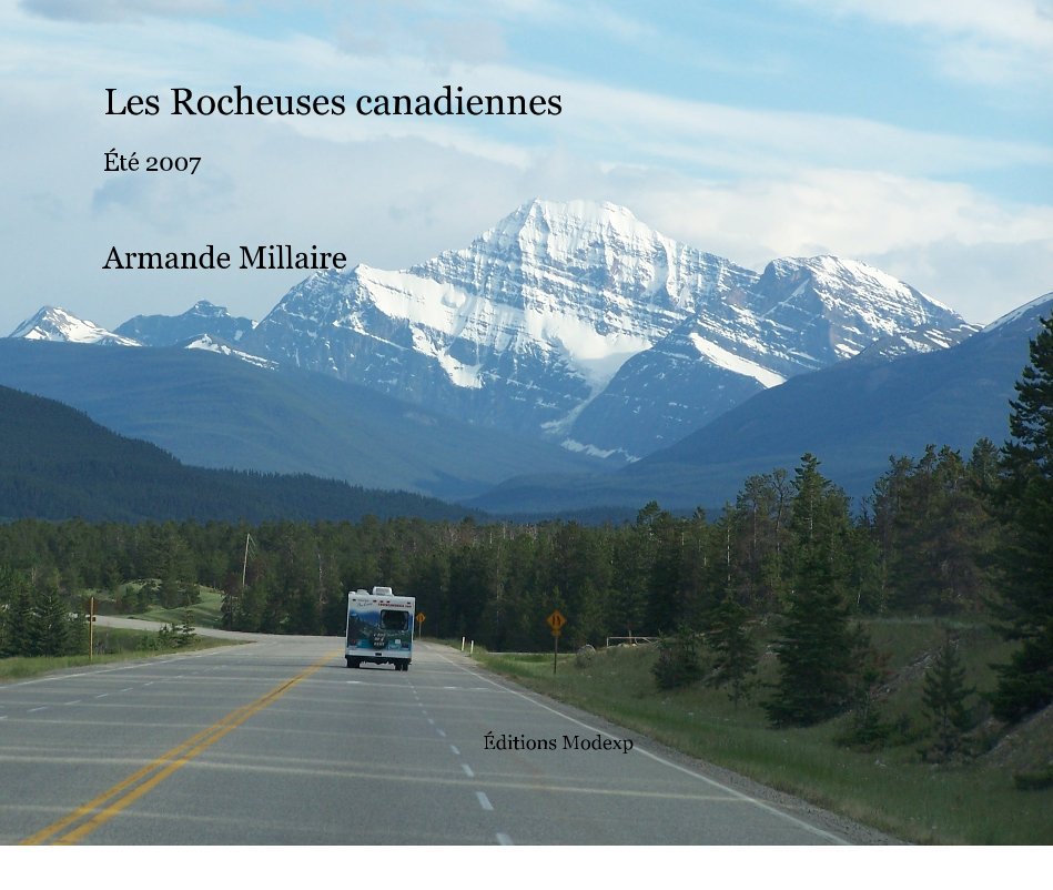 Ver Les Rocheuses canadiennes Été 2007 por Armande Millaire