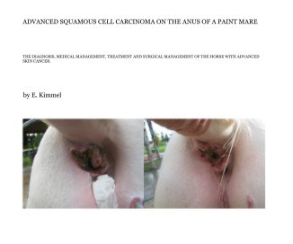 ADVANCED SQUAMOUS CELL CARCINOMA ON THE ANUS OF A PAINT MARE book cover