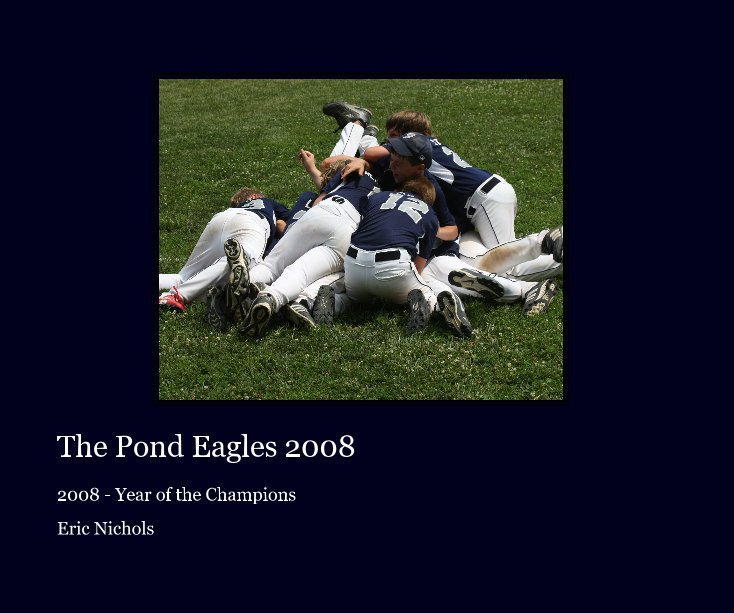 View The Pond Eagles 2008 by Eric Nichols