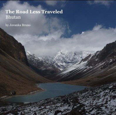 The Road Less Traveled Bhutan by Jovanka Bruno book cover