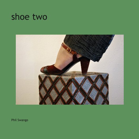 View shoe two by Phil Swango