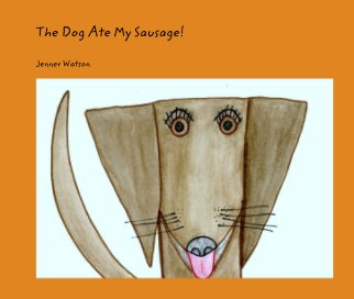 The Dog Ate My Sausage! book cover