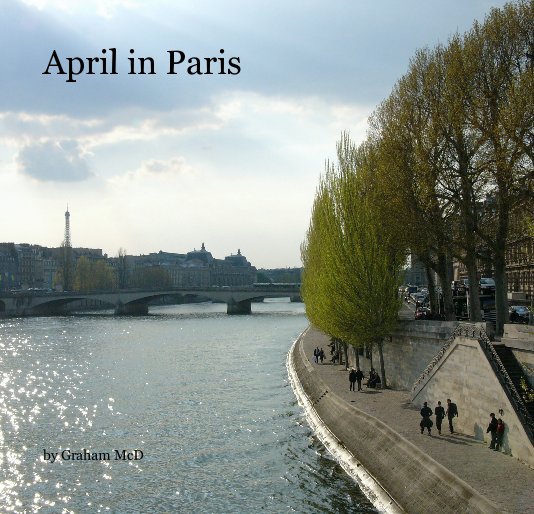 View April in Paris by Graham McD