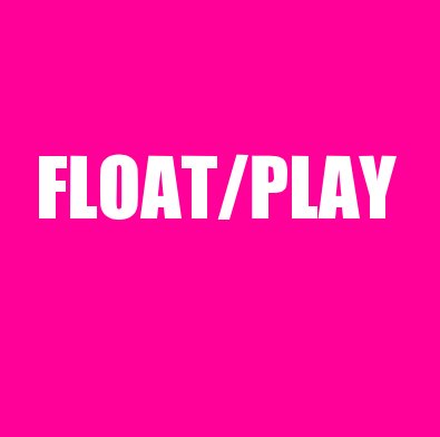 FLOAT/PLAY book cover