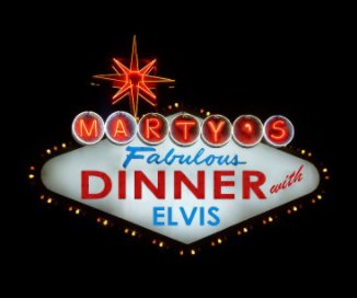 Marty's Fabulous Dinner with Elvis book cover