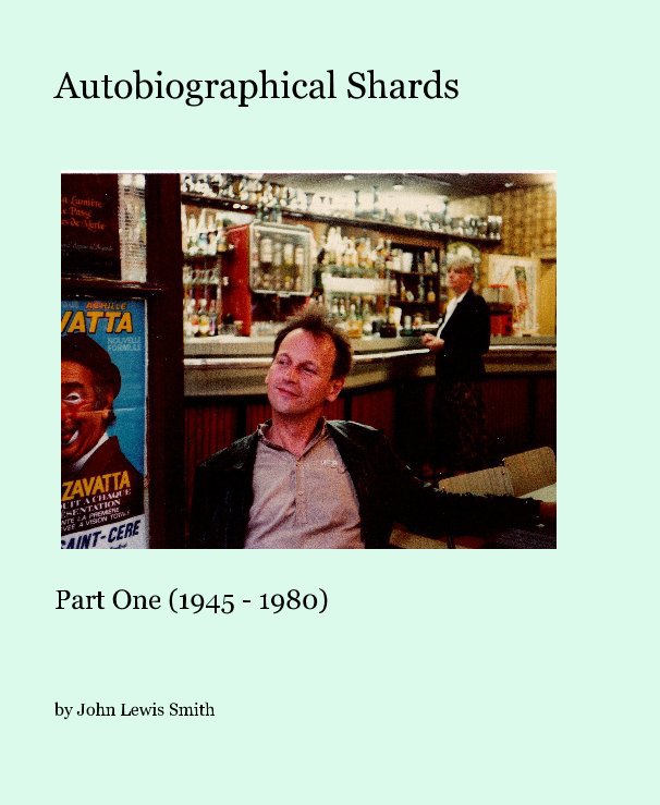 View Autobiographical Shards by John Lewis Smith