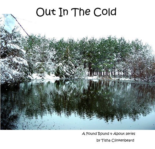 Ver Out In The Cold por Tisha Clinkenbeard
