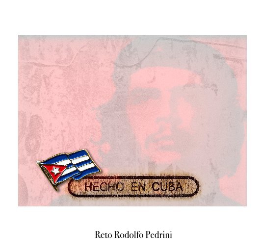 View Cuba by Reto Rodolfo Pedrini
