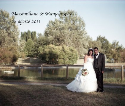 Massimiliano & Manjola sposi 28 agosto 2011 book cover