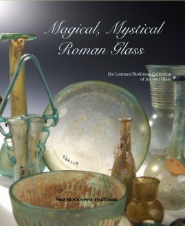 Magical, Mystical Roman Glass - hardcover edition book cover