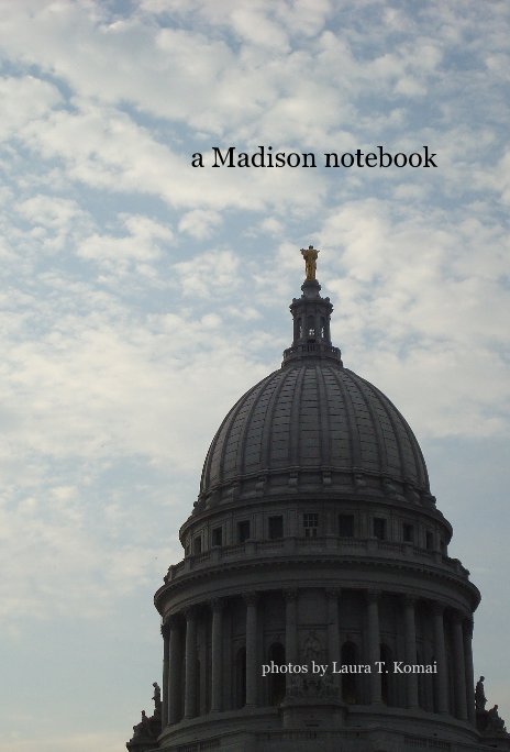 View a Madison notebook by photos by Laura T. Komai