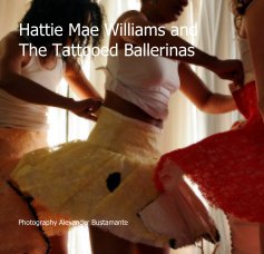 Hattie Mae Williams and The Tattooed Ballerinas book cover