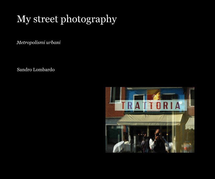 View My street photography by Sandro Lombardo
