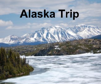 Alaska Trip book cover