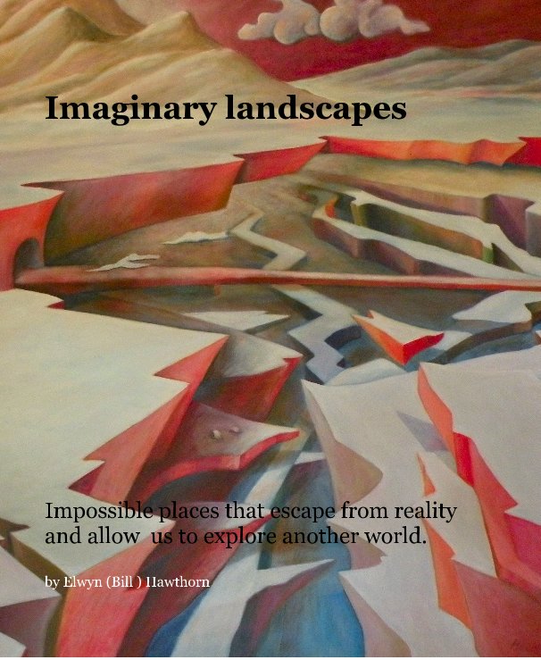 View Imaginary landscapes by Elwyn (Bill ) Hawthorn