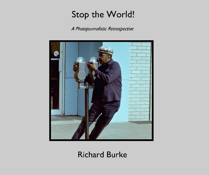 View Stop the World! by Richard Burke