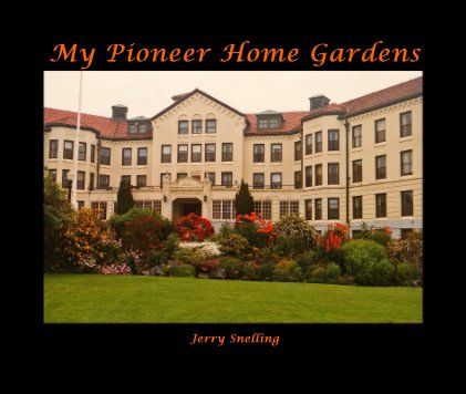 My Pioneer Home Gardens book cover