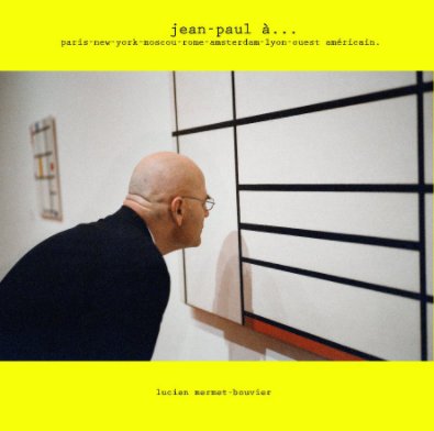 jean-paul à...
paris-new-york-moscou-rome-amsterdam-lyon-ouest américain... book cover