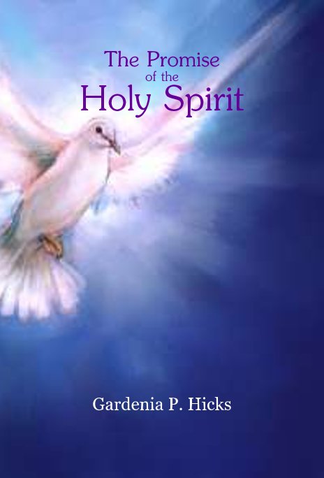 View The Promise of the Holy Spirit by Gardenia P. Hicks