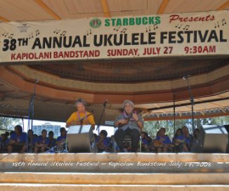 38th Annual Ukulele Festival â Kapiolani Bandstand July 27, 2008 book cover
