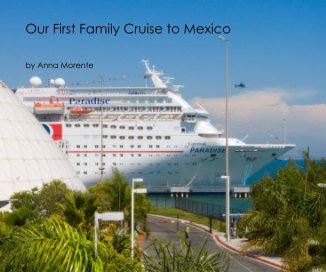 Our First Family Cruise to Mexico book cover