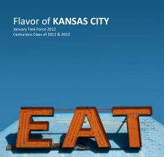 Flavor of KANSAS CITY January Task Force 2012 Centurions Class of 2012 & 2013 book cover