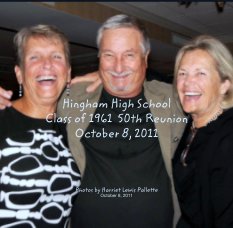 Hingham High School
Class of 1961  50th Reunion
October 8, 2011 book cover